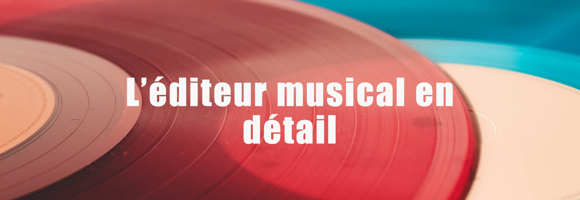 Les qualités de l'éditeur musical