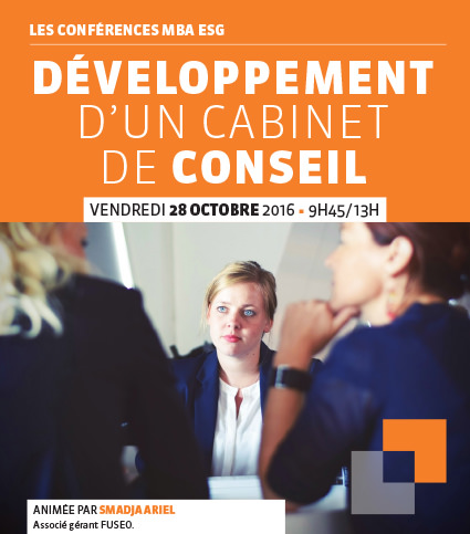 Conférence professionnelle 28/10 : « Création et Développement d’un Cabinet de Conseil » Conférence professionnelle 28/10 : « Création et Développement d’un Cabinet de Conseil ». Master Stratégies et consulting