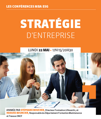 Conférence professionnelle 22/05 : « Stratégie d’entreprise» Conférence professionnelle 22/05 : « Stratégie d’entreprise»